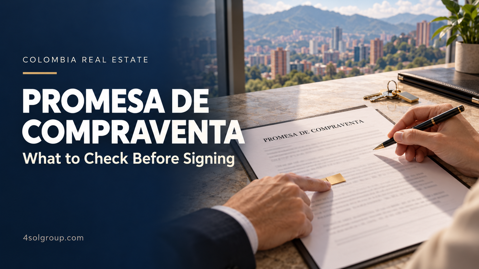 Hands reviewing a Colombian promesa de compraventa beside property keys, with Medellín in the background.